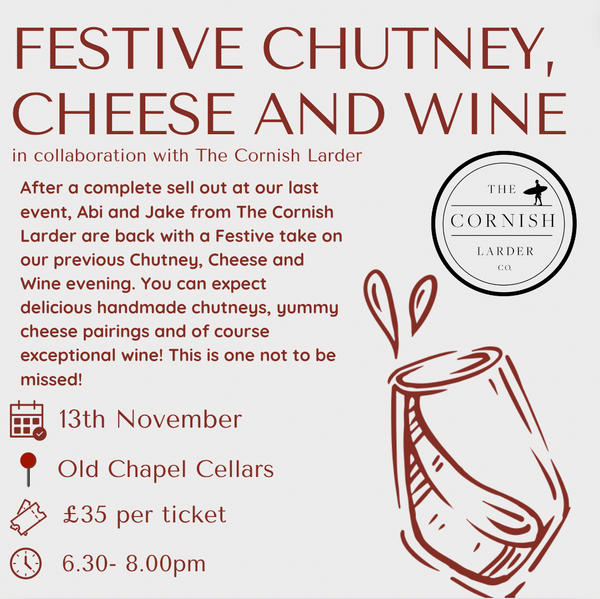 Festive Chutney Cheese and Wine The Cornish Larder Old Chapel Cellars